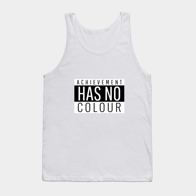 Achievement Has No Colour Tank Top by Inspire & Motivate